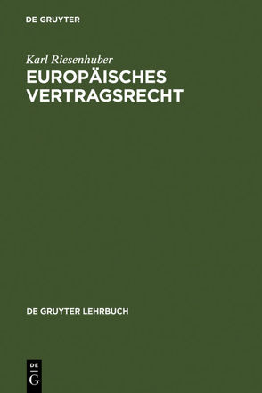 Europäisches Vertragsrecht von Riesenhuber,  Karl