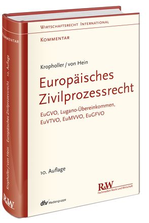 Europäisches Zivilprozessrecht von Hein,  Jan, Kropholler †,  Jan