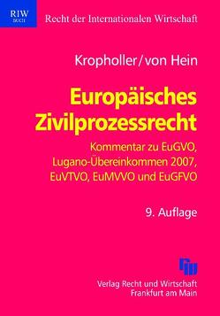 Europäisches Zivilprozessrecht von Hein,  Jan, Kropholler †,  Jan