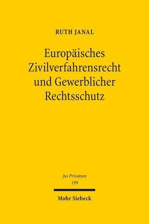 Europäisches Zivilverfahrensrecht und Gewerblicher Rechtsschutz von Janal,  Ruth M.