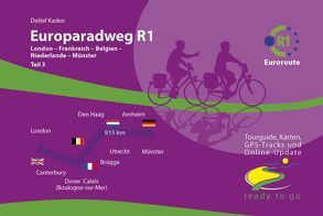 Europaradweg R1 Euroroute Teil 3: London-Frankreich-Belgien-Niederlande-Münster von Kaden,  Detlef