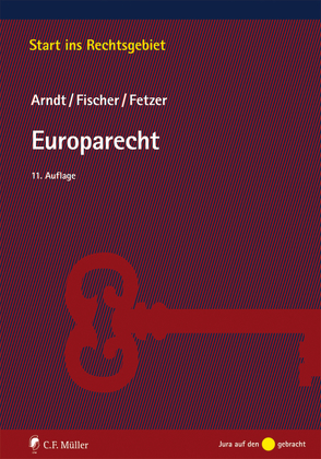 Europarecht von Arndt,  Hans-Wolfgang, Fetzer,  LL.M.,  Thomas, Fischer,  Kristian