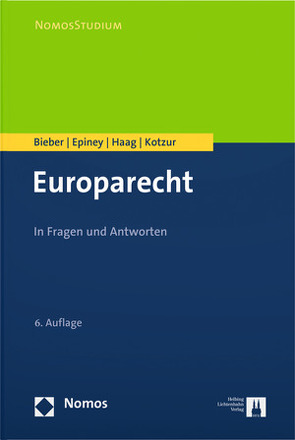 Europarecht von Bieber,  Roland, Epiney,  Astrid, Haag,  Marcel, Kotzur,  Markus