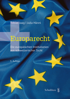 Europarecht (PrintPlu§) von Hänni,  Julia, Jaag,  Tobias