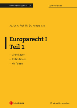 Europarecht I – Teil 1 (Skriptum) von Isak,  Hubert