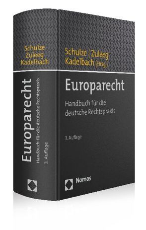 Europarecht von Kadelbach,  Stefan, Schulze,  Reiner, Zuleeg,  Manfred