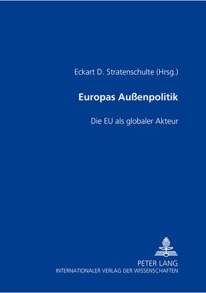 Europas Außenpolitik von Stratenschulte,  Eckart D.