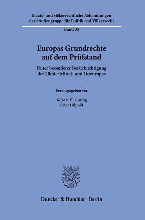 Europas Grundrechte auf dem Prüfstand. von Gornig,  Gilbert H., Hilpold,  Peter