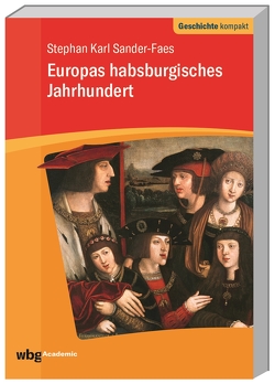 Europas habsburgisches Jahrhundert von Reinhardt,  Volker, Sander-Faes,  Stephan Karl