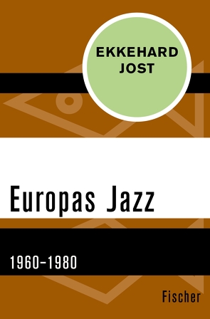 Europas Jazz von Jost,  Ekkehard