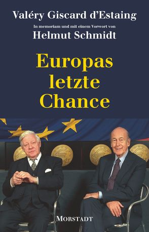 Europas letzte Chance von Giscard d'Estaing,  Valéry, Landgrebe,  Christiane, Schmidt,  Helmut