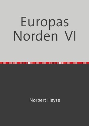 Europas Norden VI von Heyse,  Norbert