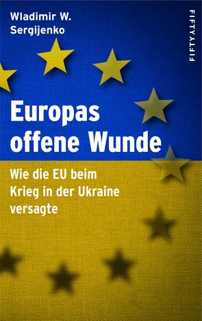 Europas offene Wunde von Sergijenko,  Wladimir Wladimirowitsch