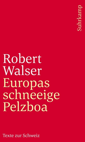 Europas schneeige Pelzboa von Echte,  Bernhard, Walser,  Robert