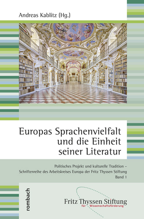 Europas Sprachenvielfalt und die Einheit seiner Literatur von Kablitz,  Andreas