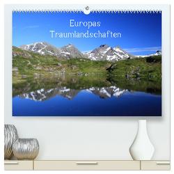 Europas Traumlandschaften (hochwertiger Premium Wandkalender 2024 DIN A2 quer), Kunstdruck in Hochglanz von Zühlke,  Nina