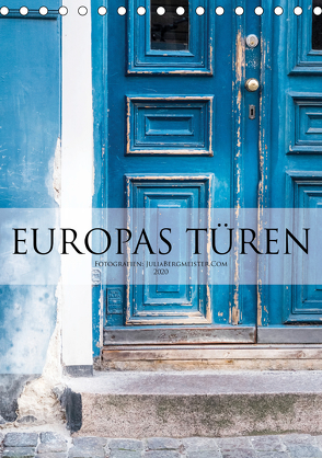 Europas Türen (Tischkalender 2020 DIN A5 hoch) von Bergmeister,  Julia