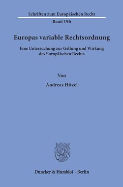 Europas variable Rechtsordnung. von Hitzel,  Andreas
