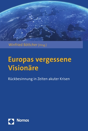 Europas vergessene Visionäre von Böttcher,  Winfried