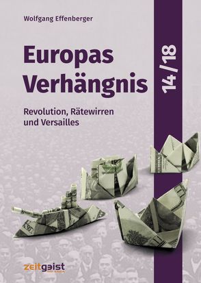 Europas Verhängnis 14/18 von Effenberger,  Wolfgang