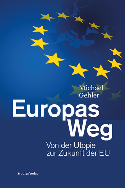 Europas Weg von Gehler,  Michael
