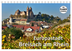 Europastadt Breisach am Rhein (Tischkalender 2022 DIN A5 quer) von Wilczek,  Dieter-M.
