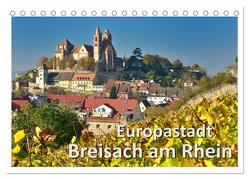Europastadt Breisach am Rhein (Tischkalender 2024 DIN A5 quer), CALVENDO Monatskalender von Wilczek,  Dieter