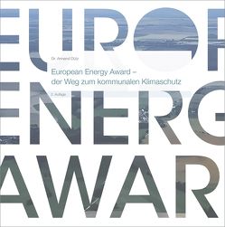 European Energy Award – der Weg zum kommunalen Klimaschutz. von Dütz,  Armand