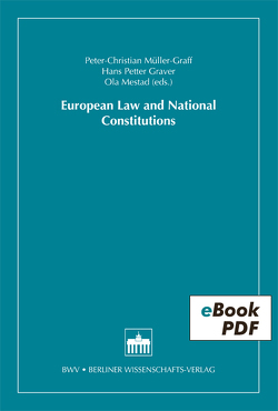 European Law and National Constitutions von Graver,  Hans Petter, Mestad,  Ola, Müller-Graff,  Peter Christian