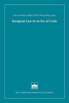 European Law in an Era of Crisis von Müller-Graff,  Peter Christian, Selvig,  Erling