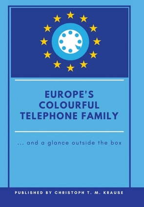 Europe’s Colourful Telephone Family von Krause,  Christoph T. M.