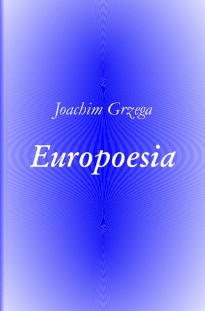 Europoesia von Grzega,  Joachim