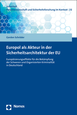 Europol als Akteur in der Sicherheitsarchitektur der EU von Schröder,  Gorden
