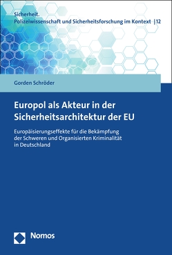 Europol als Akteur in der Sicherheitsarchitektur der EU von Schröder,  Gorden