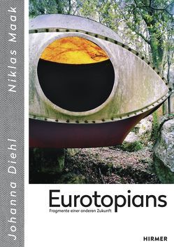 Eurotopians von Diehl,  Johanna, Maak,  Niklas