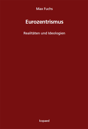 Eurozentrismus von Fuchs,  Max