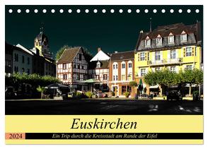 Euskirchen – Ein Trip durch die Kreisstadt am Rande der Eifel (Tischkalender 2024 DIN A5 quer), CALVENDO Monatskalender von Klatt,  Arno