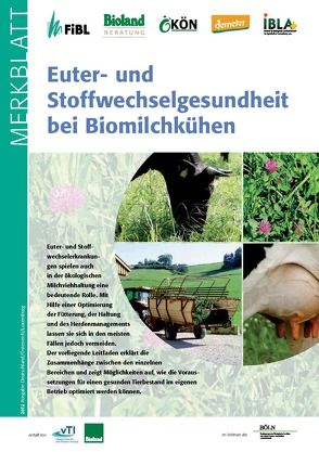 Euter- und Stoffwechselgesundheit bei Biomilchkühen von Barth,  Kerstin, Brinkmann,  Jan, Harms,  Jan, Isselstein,  Johannes, Krömker,  Volker, March,  Solveig, Mueller,  Jürgen W., Schumacher,  Ulrich, Spiekers,  Hubert, Winckler,  Christoph