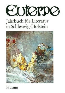 Euterpe. Jahrbuch für Literatur in Schleswig-Holstein von Heimann,  Bodo