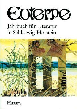 Euterpe. Jahrbuch für Literatur in Schleswig-Holstein von Heimann,  Bodo