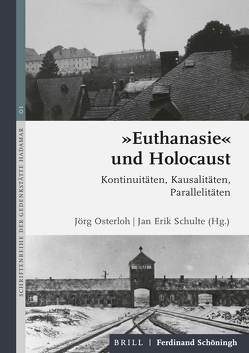 „Euthanasie“ und Holocaust von Osterloh,  Jörg, Schulte,  Jan Erik