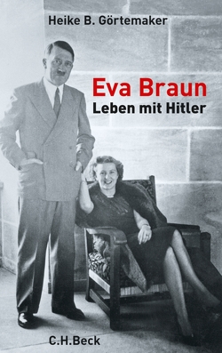 Eva Braun von Görtemaker,  Heike B