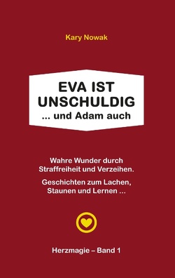 Eva ist unschuldig … und Adam auch von Bücher mit Herz,  Autorengemeinschaft, Nowak,  Kary