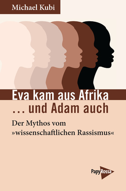 Eva kam aus Afrika …und Adam auch von Kubi,  Michael