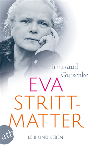 Eva Strittmatter von Gutschke,  Irmtraud