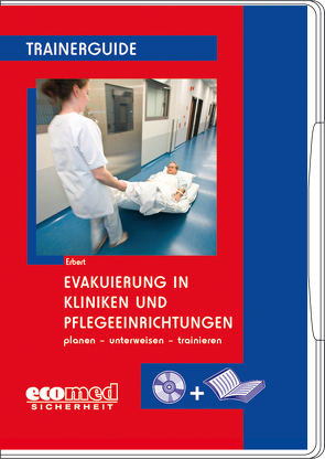 Evakuierung in Kliniken und Pflegeeinrichtungen von Erbert,  Thomas