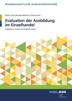 Evaluation der Ausbildung im Einzelhandel von Annen,  Silvia, Balschun,  Boreslav, Vock,  Rainer