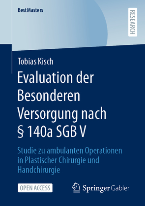 Evaluation der Besonderen Versorgung nach § 140a SGB V von Kisch,  Tobias