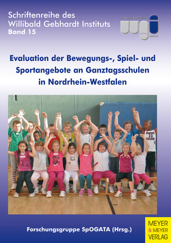 Evaluation der Bewegungs-, Spiel- und Sportangebote an Ganztagsschulen in Nordrhein-Westfalen