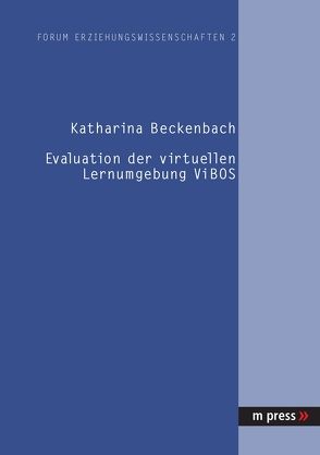 Evaluation der virtuellen Lernumgebung ViBOS von Beckenbach,  Katharina